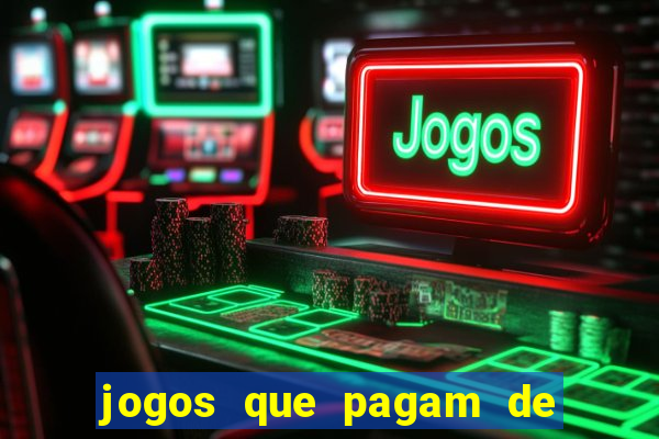 jogos que pagam de verdade sem depositar nada